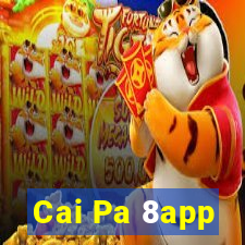 Cai Pa 8app