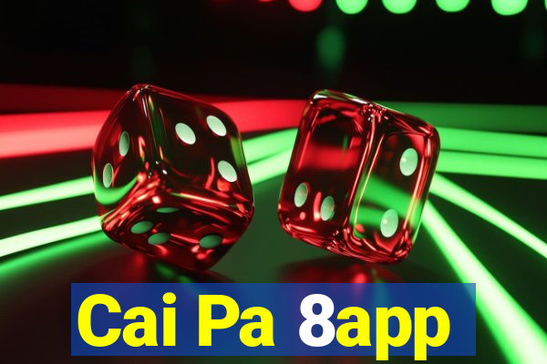 Cai Pa 8app