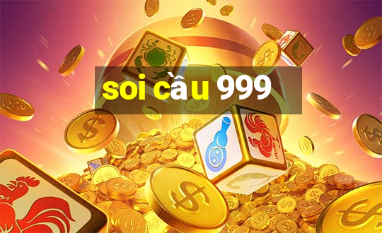 soi cầu 999