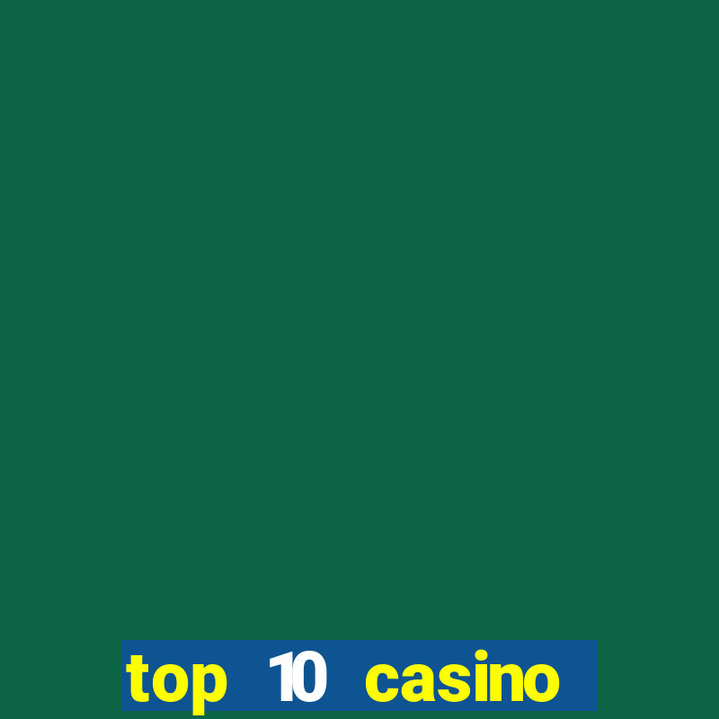 top 10 casino online hkgh