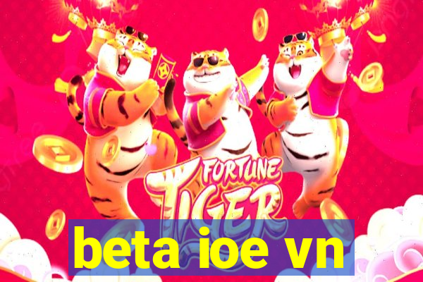 beta ioe vn