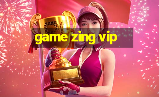 game zing vip