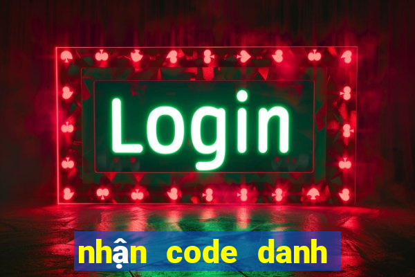 nhận code danh tướng 3q