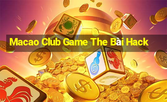 Macao Club Game The Bài Hack