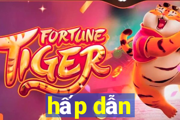 hấp dẫn