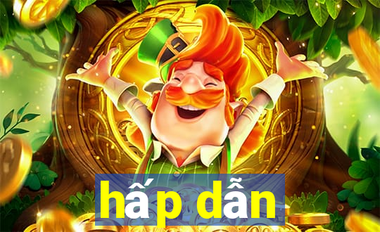 hấp dẫn