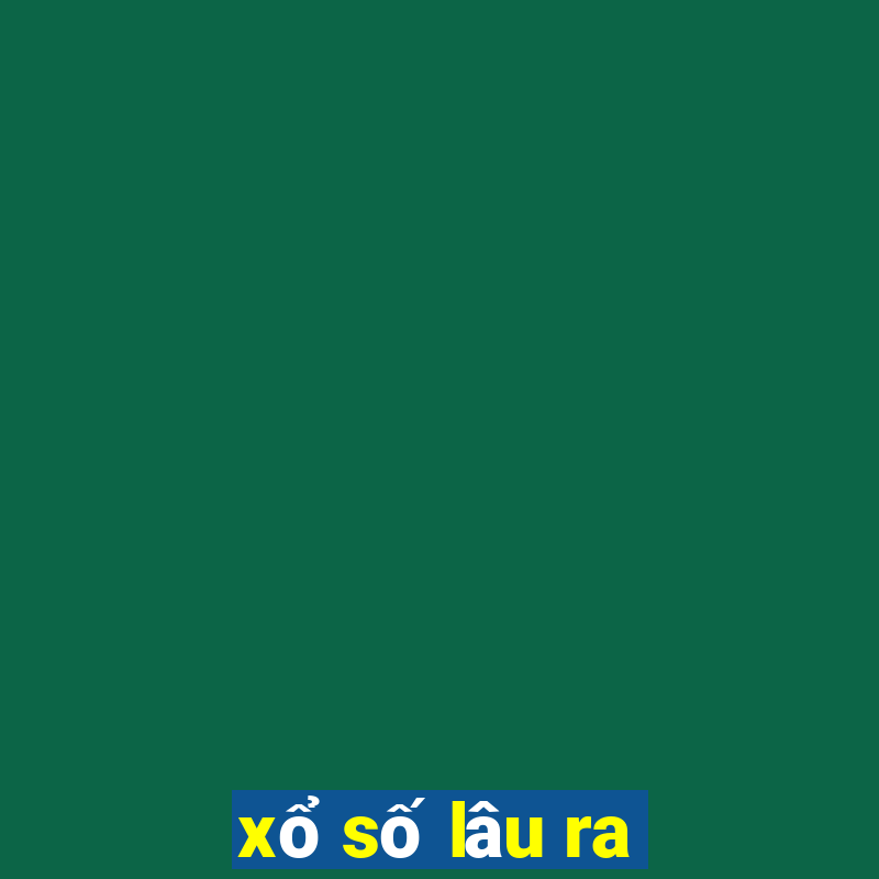 xổ số lâu ra