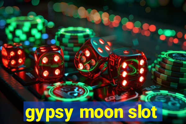 gypsy moon slot