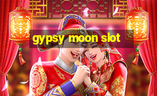 gypsy moon slot