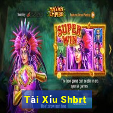 Tài Xỉu Shbrt