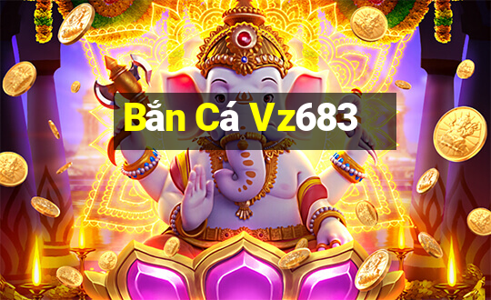 Bắn Cá Vz683