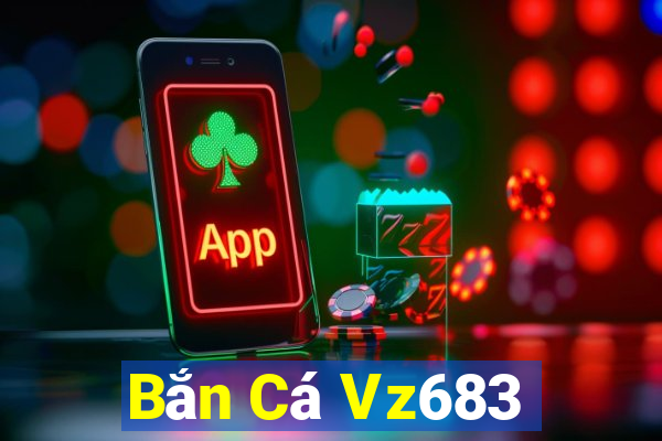 Bắn Cá Vz683