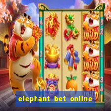 elephant bet online registration login