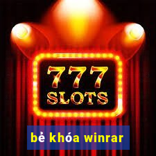 bẻ khóa winrar