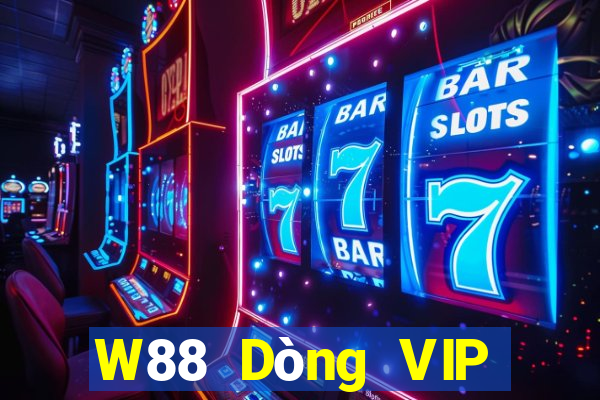 W88 Dòng VIP của RTFA