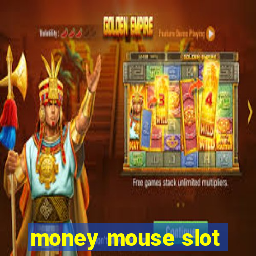 money mouse slot