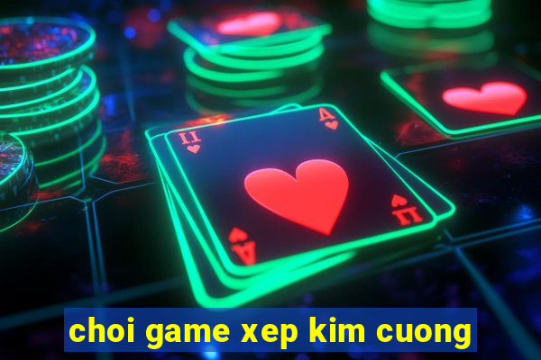 choi game xep kim cuong