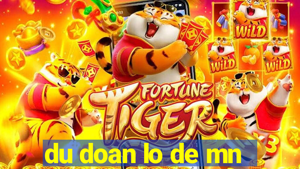 du doan lo de mn