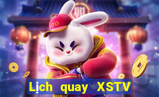 Lịch quay XSTV ngày 4