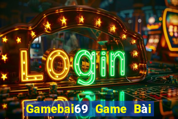 Gamebai69 Game Bài Online Uy Tín