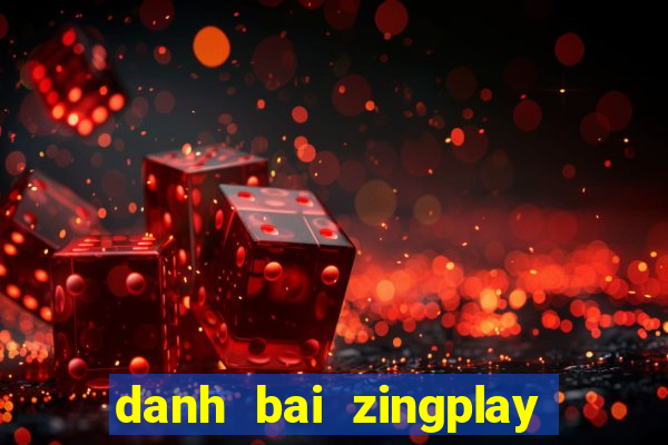 danh bai zingplay doi thuong