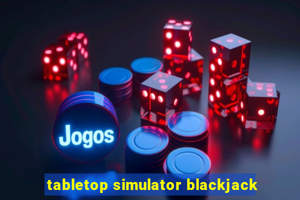 tabletop simulator blackjack