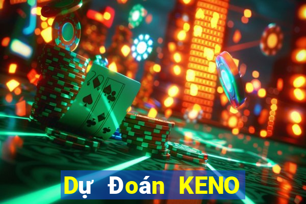 Dự Đoán KENO ngày 17