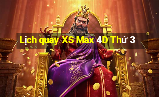 Lịch quay XS Max 4D Thứ 3