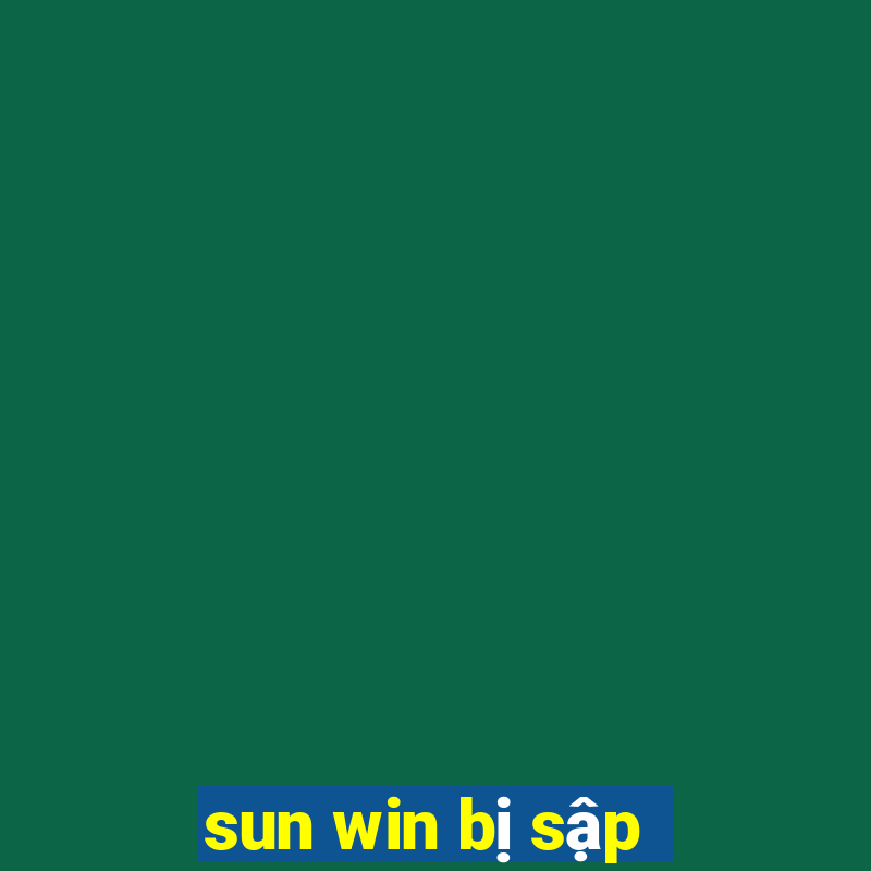 sun win bị sập