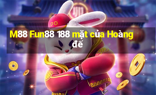 M88 Fun88 188 mặt của Hoàng đế