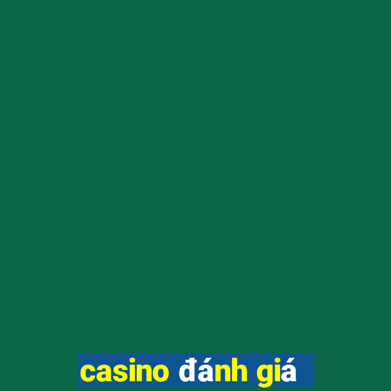 casino đánh giá