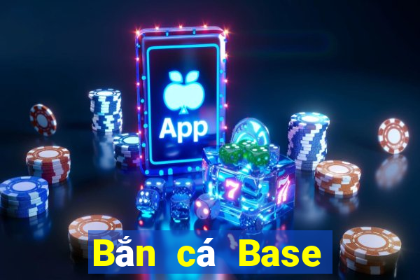 Bắn cá Base Camp Tải về địa chỉ