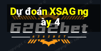 Dự đoán XSAG ngày 4