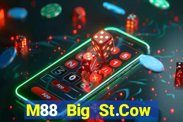 M88 Big St.Cow Tải về