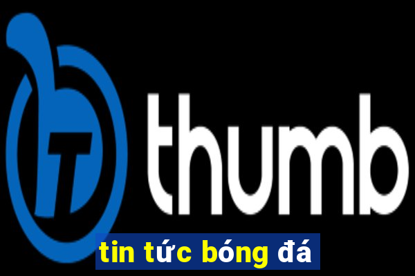 tin tức bóng đá