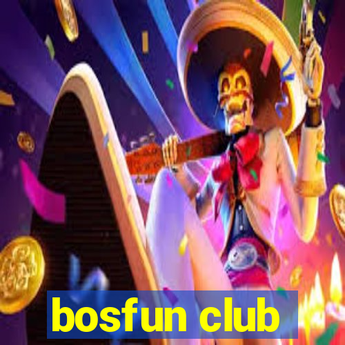 bosfun club