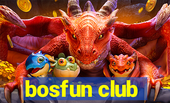 bosfun club