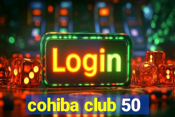 cohiba club 50