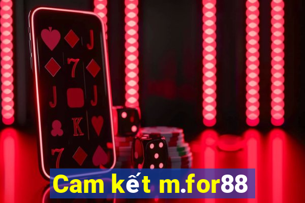 Cam kết m.for88