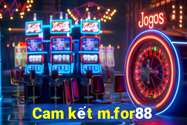 Cam kết m.for88