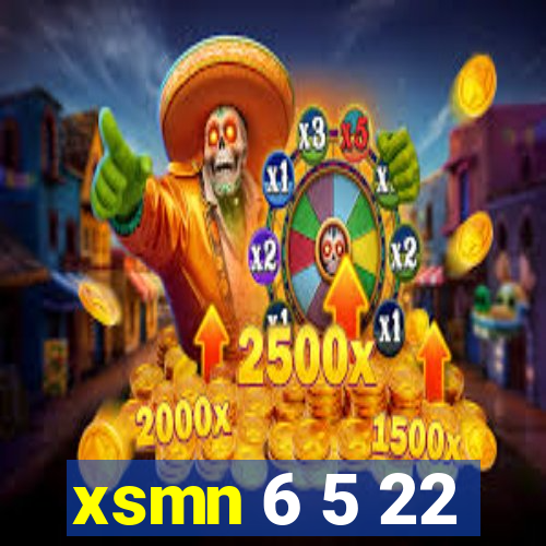 xsmn 6 5 22