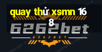 quay thử xsmn 168