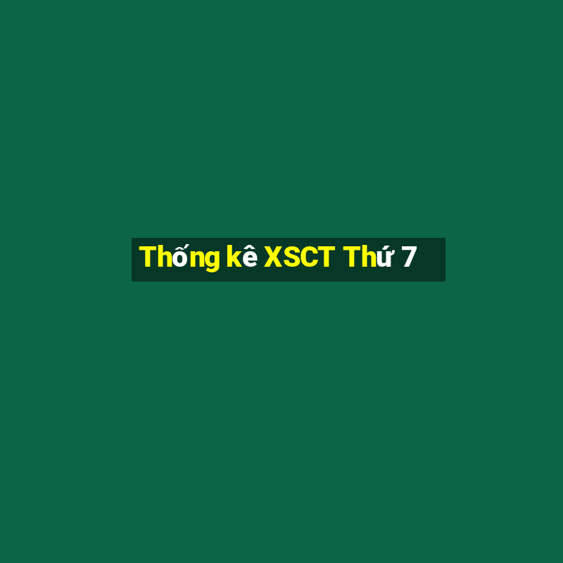 Thống kê XSCT Thứ 7