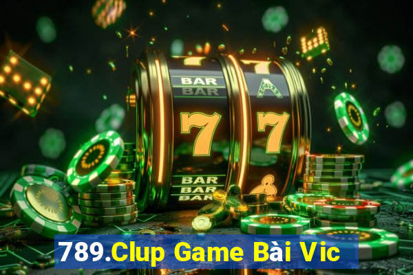 789.Clup Game Bài Vic