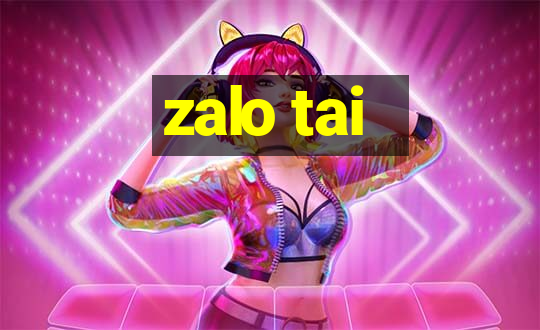 zalo tai