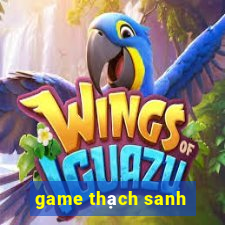 game thạch sanh