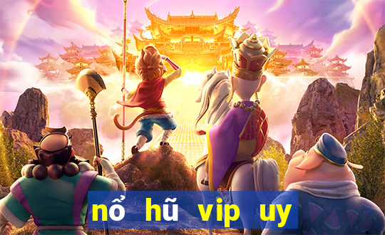 nổ hũ vip uy tín 2021