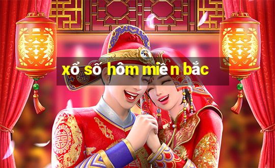 xổ số hôm miền bắc