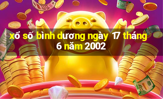 xổ số bình dương ngày 17 tháng 6 năm 2002