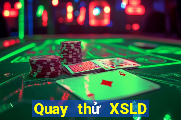 Quay thử XSLD ngày 29